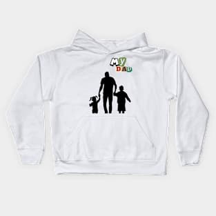 my dad Kids Hoodie